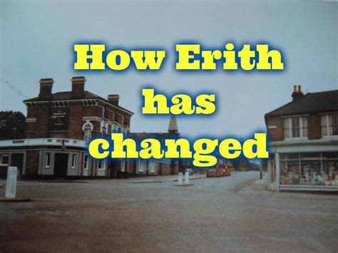 Erith: How a Town in London has Changed.